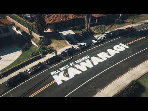 MILL WEST  -  KAWARAGI  FT. BrianVal  (Dir. by RSNDRIA)