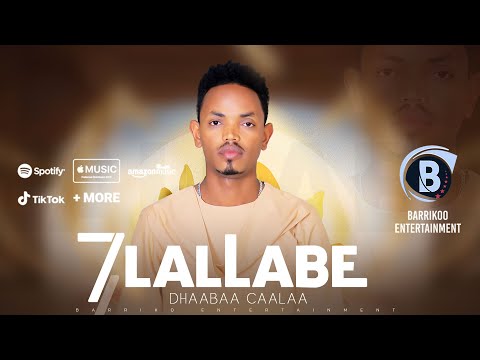 7LALLABE Oromo Music by Dhaabaa Caalaa