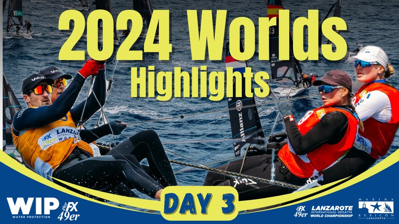 Day 3 | 49er & 49er FX World Championships