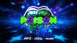 Musik-Video-Miniaturansicht zu Poison Songtext von AXMO & Groove Coverage & Aki-Hiro