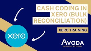 Xero Training - Reconciliation (Bulk) Cash Coding in xero