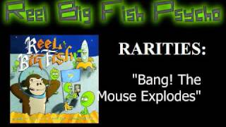 RBF Rarities - Bang! The Mouse Explodes