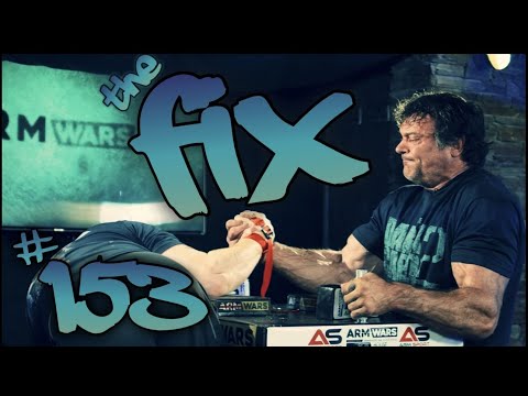WHO's IN THE HOUSE - THE FIX 153 WHERE ARMWRESTLING COMES TO TALK !