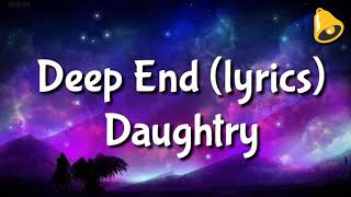 Daughtry - Deep End (lyrics)