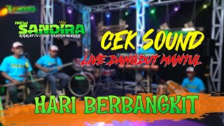Download lagu CEK SOUND - HARI BERBANGKIT || NEW SANDIRA CIKARANG mp3