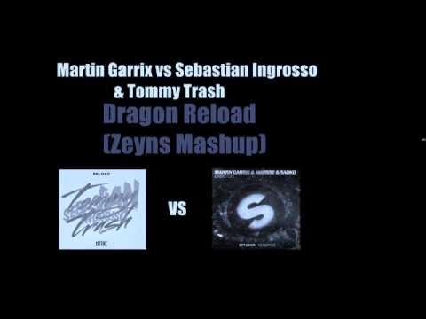 Martin Garrix vs Sebastian Ingrosso & Tommy Trash - Dragon Reload(Zeyn Mashup)
