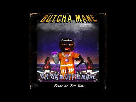 BUTCHA MANE - ICY DA MUFFIN MANE [PROD. 7TH VOID]