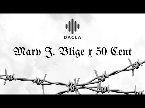 Mary J. Blige x 50 Cent - Hate it or Love it (Dacla Remix)