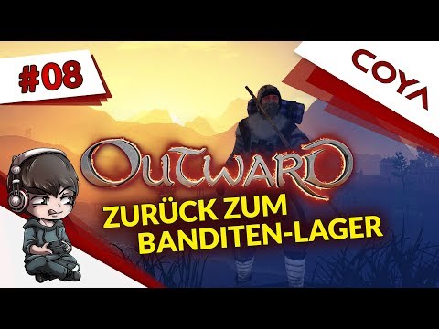 OUTWARD #08 • ZURÜCK ZU DEN BANDITEN • Gameplay German, Let's Play Deutsch