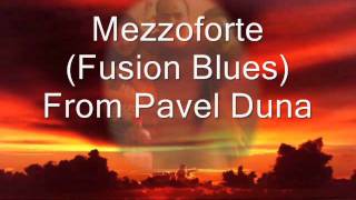 Mezzoforte (Fusion Blues From Pavel Duna