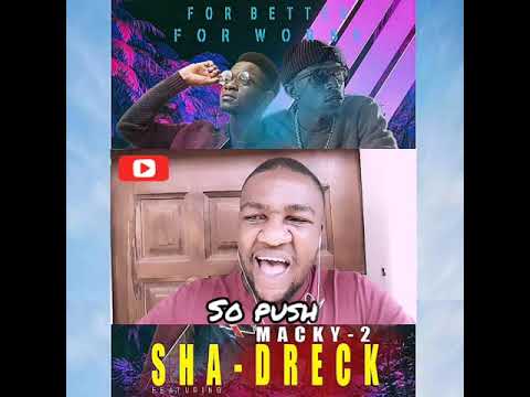 FIRST REACTION :: Sha Dreck x Macky2 - For Better For Worse (Prod. Trigo Beats)