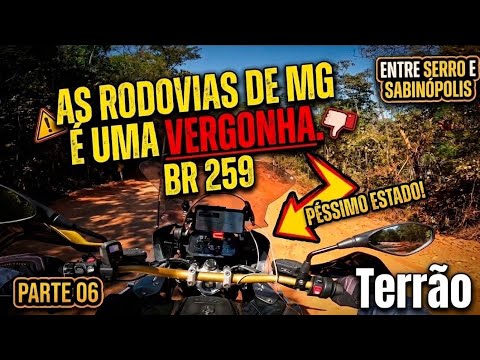 PARTE 06. DE UNAÍ-MG A PRADO-BA - PASSANDO POR SERRO, SABINÓPOLIS E GUANHÃES. TEVE ATÉ OFF ROAD.