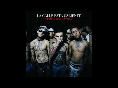 Spook G - La Calle Esta Caliente Ft ​Qba [AUDIO OFICIAL]