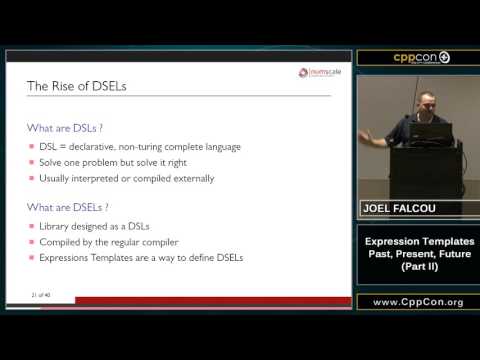 CppCon 2015: Joel Falcou PART 2 “Expression Templates: Past, Present, Future"