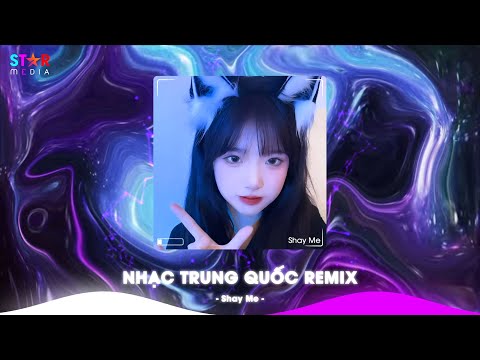 NHẠC TRUNG QUỐC REMIX 2026 - NHẠC HOA REMIX HOT TIKTOK - FULL SET NHẠC TRUNG REMIX HAY 2026
