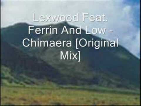 Lexwood Feat. Ferrin And Low - Chimaera [Original Mix]