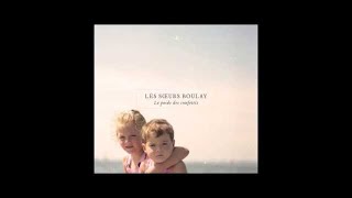 Les sœurs Boulay - T'es pas game [Version officielle]
