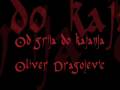 Od Grija Do Kajanja Oliver Dragojevic