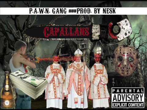 P.A.W.N GANG - CAPALLANS / Prod. NESK