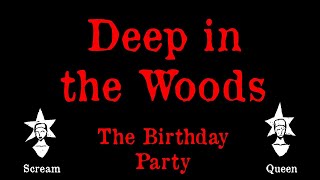 The Birthday Party - Deep In The Woods - Karaoke