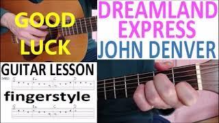 DREAMLAND EXPRESS - JOHN DENVER fingerstyle GUITAR LESSON