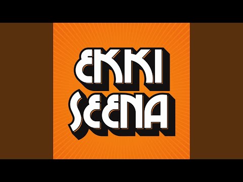 Ekki Seena