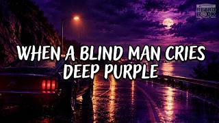 Download lagu 🎸 DEEP PURPLE | WHEN A BLIND MAN CRIES | CLASSIC ROCK LYRICS mp3
