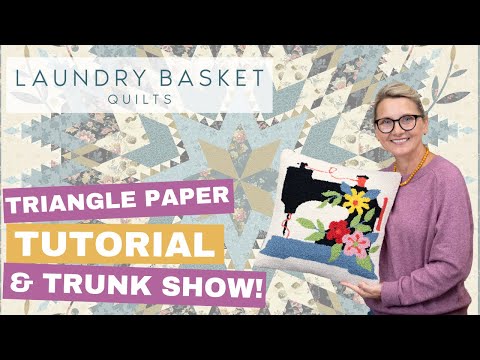 Quilting Window LIVE with Edyta Sitar - Triangle Paper Tutorial and Trunk Show!