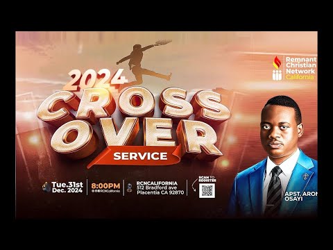 2024 CROSSOVER SERVICE WITH DR AROME OSAYI || RCN CALIFORNIA || 31ST DECEMBER 2024
