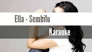 Download lagu Ella - Sembilu [Karaoke/No Vocal/Minus One][Original Music Clear Sound] mp3