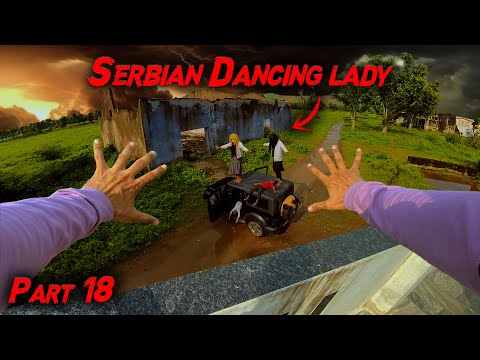 Serbian Dancing Lady Part 19 | Horror pov | Flyingmeenaboi