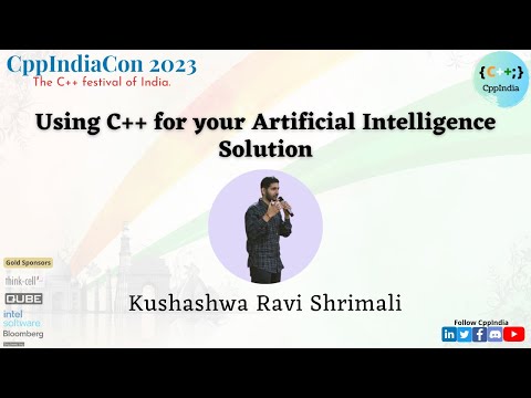 [CppIndiaCon 2023] Using C++ for your Artificial Intelligence Solution by Kushashwa Ravi Shrimali