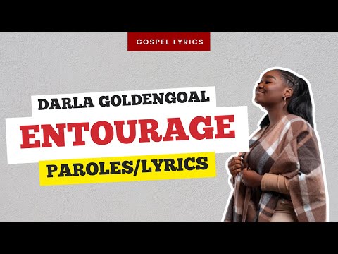 Darla Goldengoal - Entourage (Paroles)