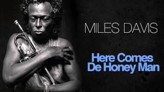 Miles Davis - Here Comes De Honey Man