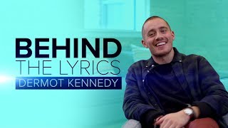 Dermot Kennedy &quot;Lost&quot; | BEHIND THE LYRICS