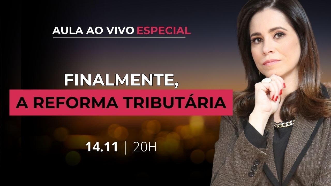 FINALMENTE, A REFORMA TRIBUTÁRIA