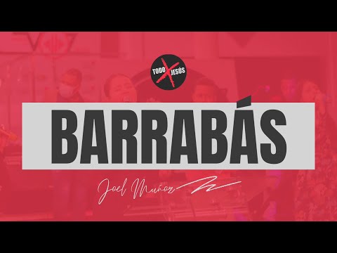 Barrabas | Hno Joel Muñoz