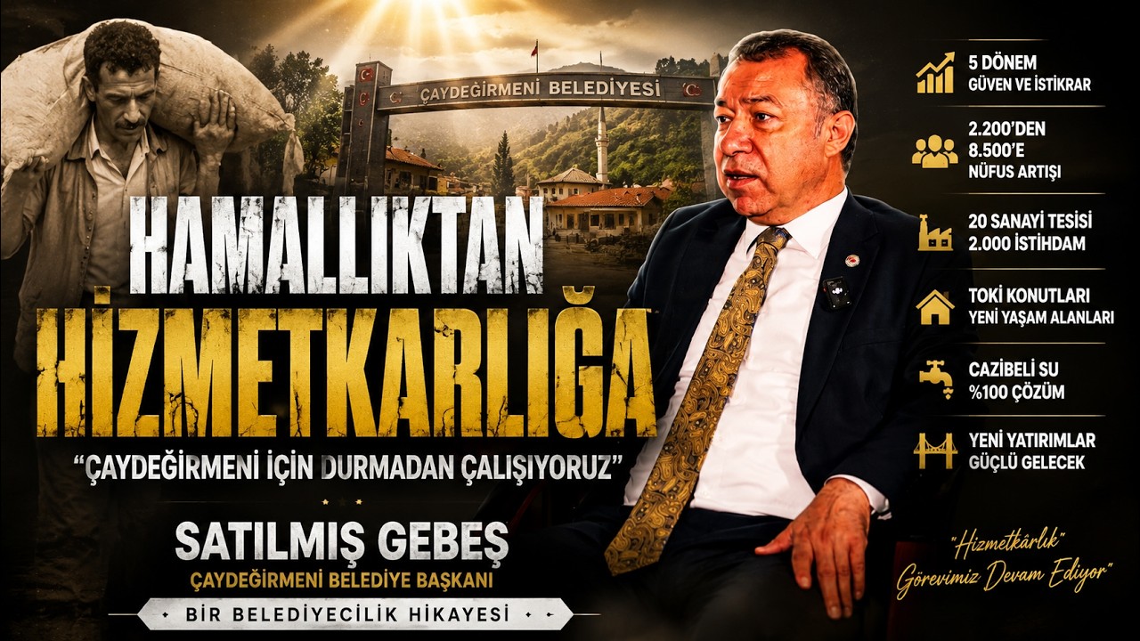 Hamallıktan Hizmetkârlığa! Satılmış Gebeş’in Belediyecilik Hikâyesi