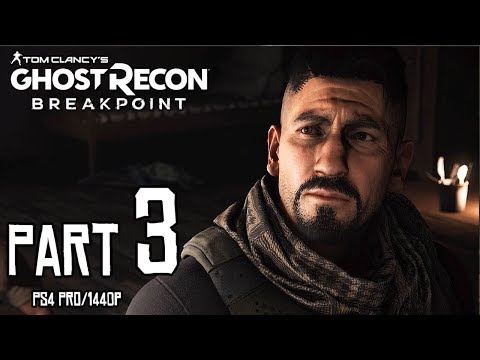 Ghost Recon BREAKPOINT Walkthrough PART 3 (PS4 Pro) No Commentary Gameplay @ 1440p ✔