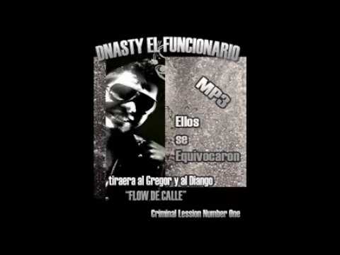 Dnasty el funcionario - Tiraera al gregor y diango ,  flow de calle