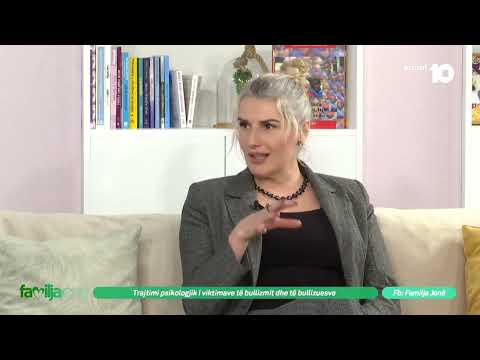 Familja Jonë - Trajtimi psikologjik i viktimave të bullizmit dhe bullizuesve - Ibelinda Halili