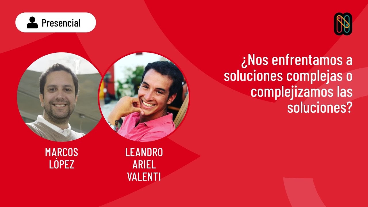 ¿Nos enfrentamos a soluciones complejas o complejizamos soluciones?