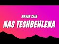 Maher Zain - Nas Teshbehlena (Lyrics)