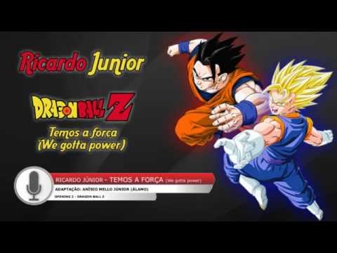 Dragon Ball Z - Abertura em Português BR - We Gotta Power (Full Version)