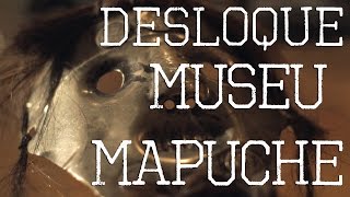 preview picture of video 'DESLOQUE: CHILE - PUCON (Museu Mapuche)'