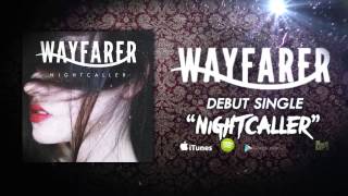 WAYFARER - NIGHTCALLER