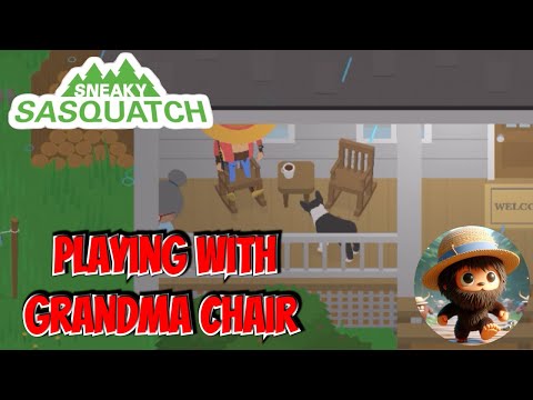 sneaky sasquatch - Playing with Grandma's Chair