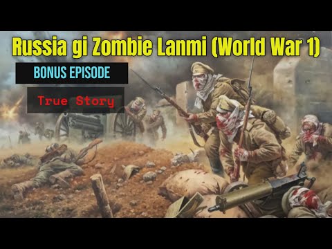 Siba Naidaba Russia gi Lanmi World War 1 || The Undead Army of Russia || #night_stalker_manipur