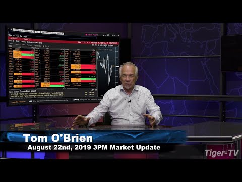 August 22nd 2019, 3PM ET Market Update with Tom O'Brien on TFNN