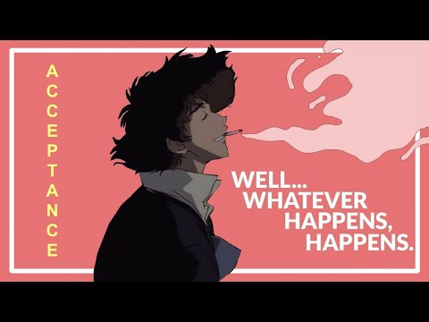 Cowboy Bebop - A Story About Acceptance